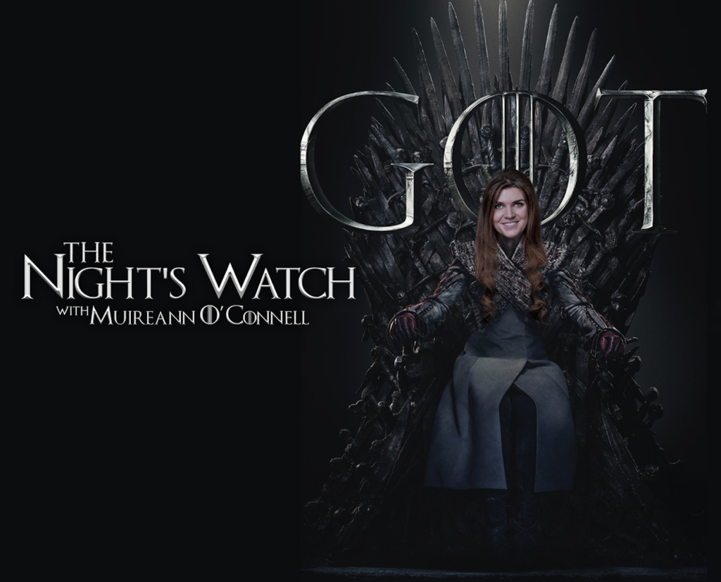 Game Of Thrones Season 8 The Night S Watch With Muireann O Connell Lunchtime Lyssna Har Podtail