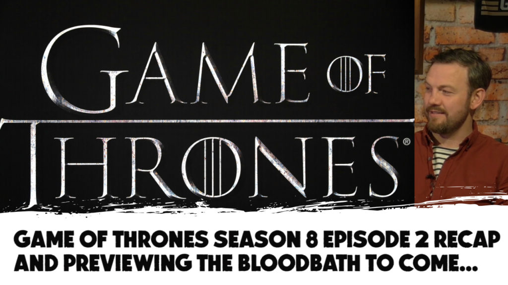 Game of Thrones Recap - S.8 Episode 2 | Off The Wall