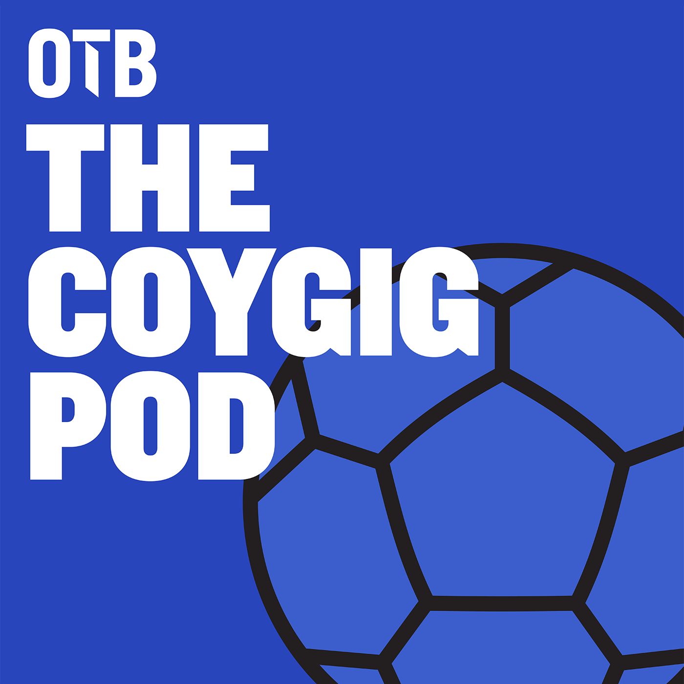 The COYGIG Pod