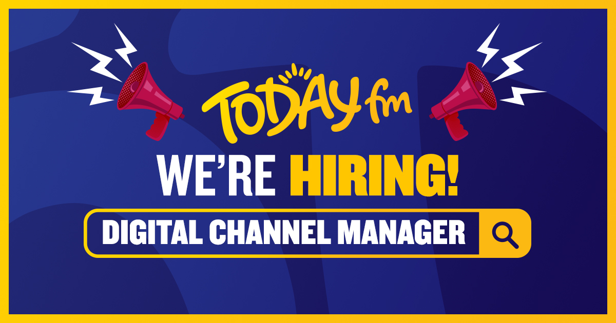 We're Hiring - Digital Channel Manager Today FM