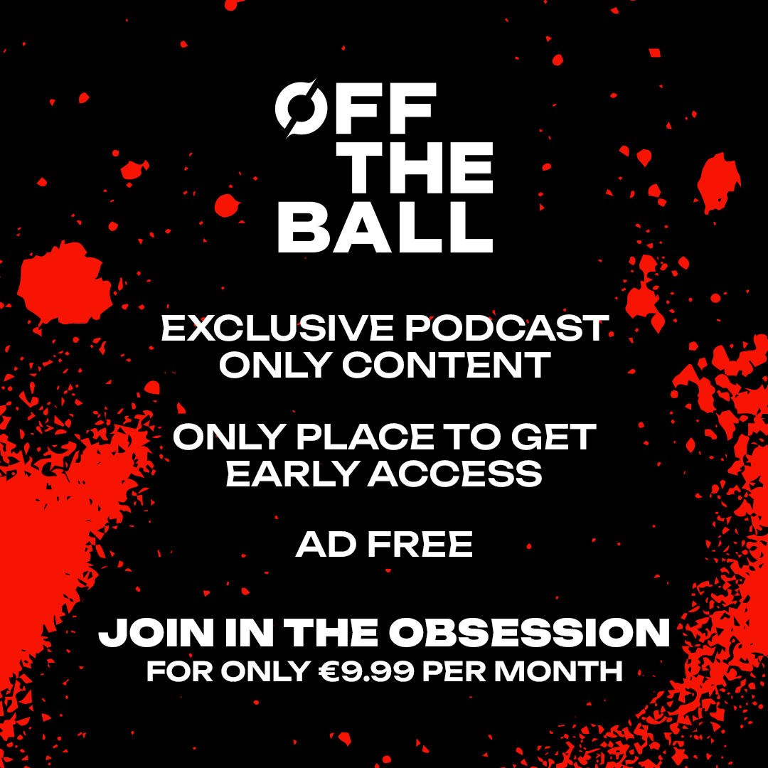 Get access to Off The Ball for €9.99 per month