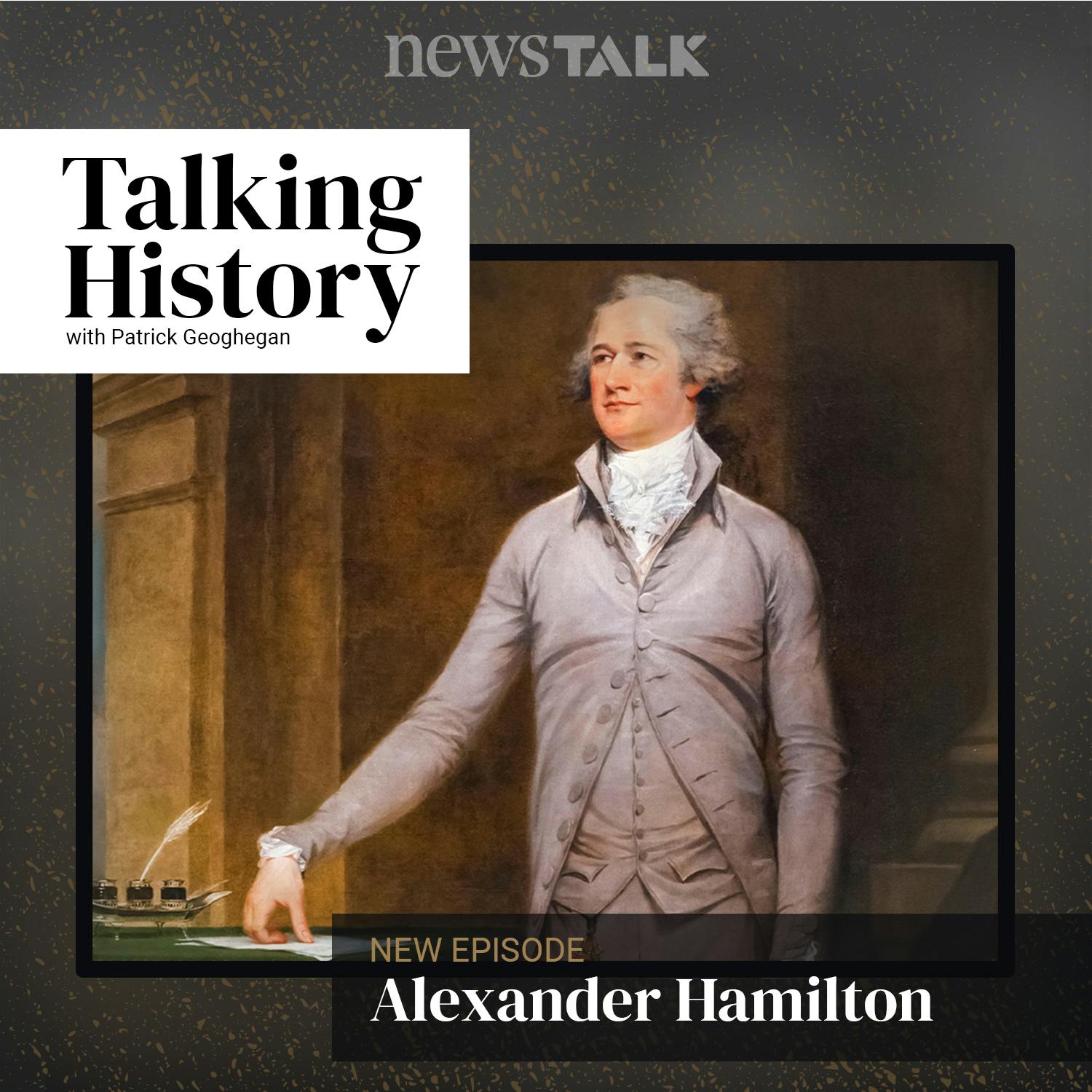 Alexander Hamilton | Newstalk