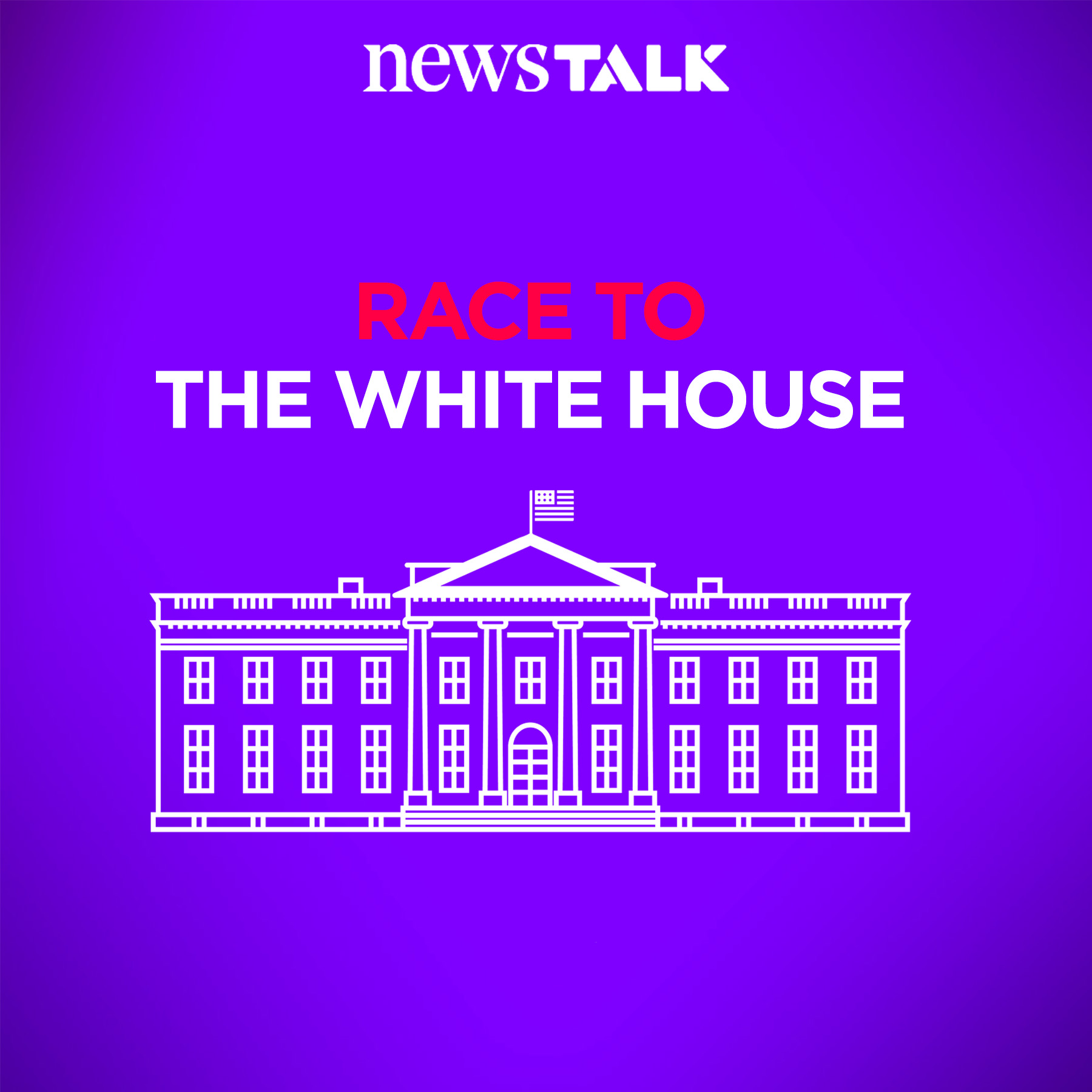 Race to the White House | Newstalk